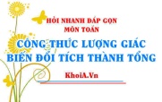 Công thức biến đổi Tích thành Tổng Toán 11, Công thức lượng...